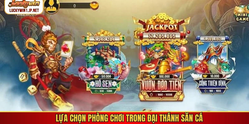Lựa chọn phòng chơi trong đại thánh săn cá